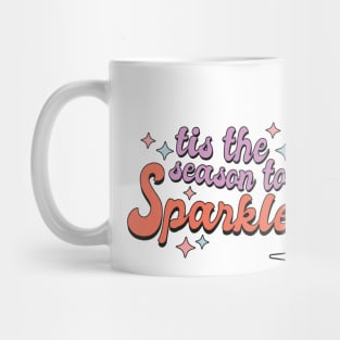 Tis the season to sparkle Happy new year 2023 Mug